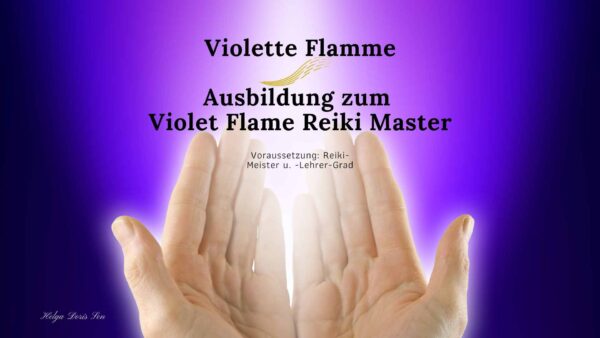 Violette Flamme Ausbildung zum Violet Flame Reiki Master