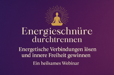 belastende Fremdenergien lösen - Energieschnüre durchtrennen